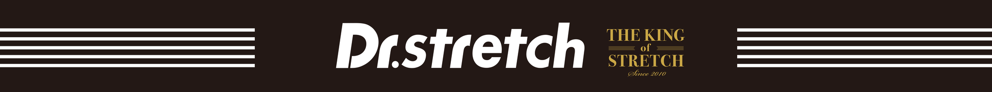 Dr.stretch — THE KING of STRETCH · Since 2010